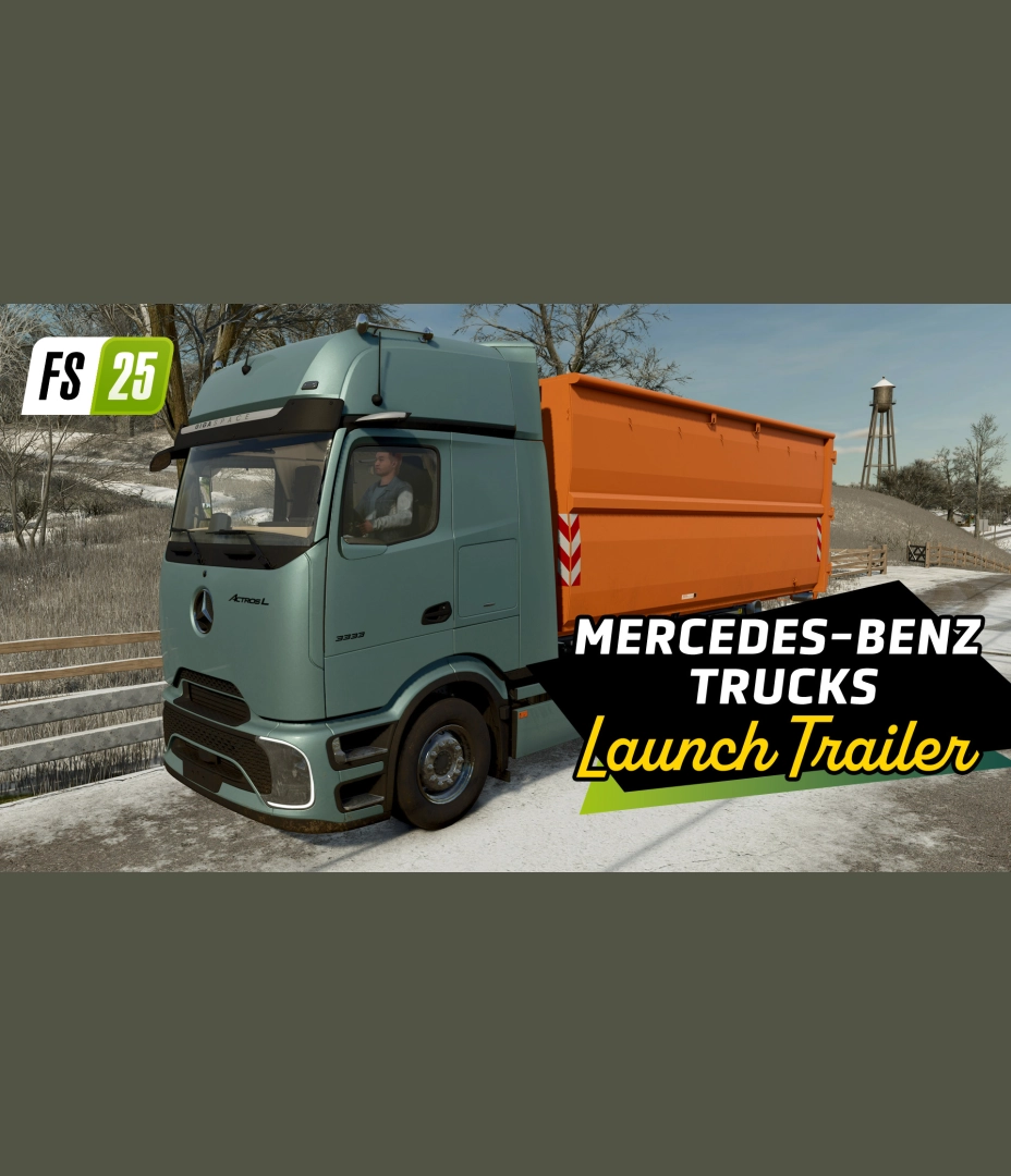Landwirtschafts-Simulator 25 - Mercedes-Benz Trucks Pack - Launch Trailer